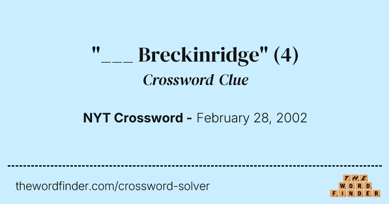 "___ Breckinridge" crossword clue image