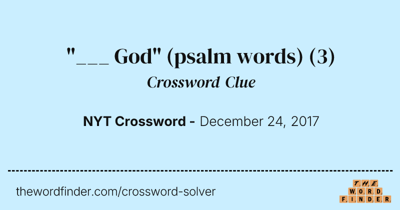 "___ God" (psalm words) crossword clue image
