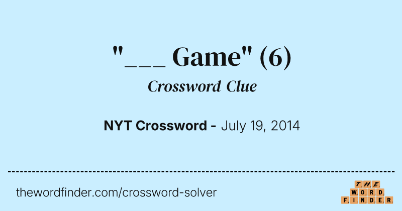 "___ Game" crossword clue image