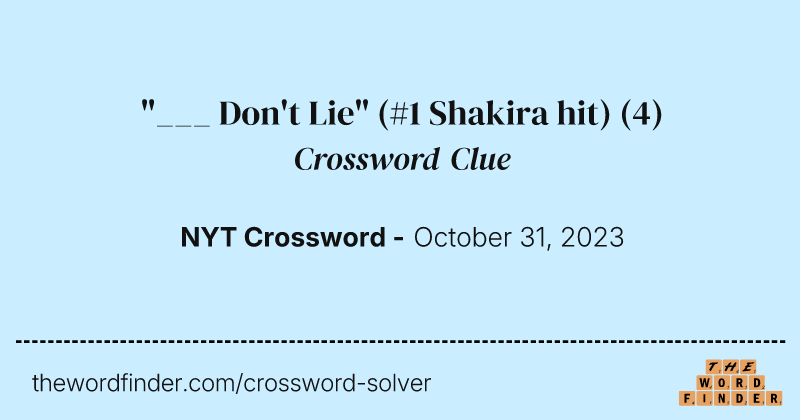 "___ Don't Lie" (#1 Shakira hit) crossword clue image