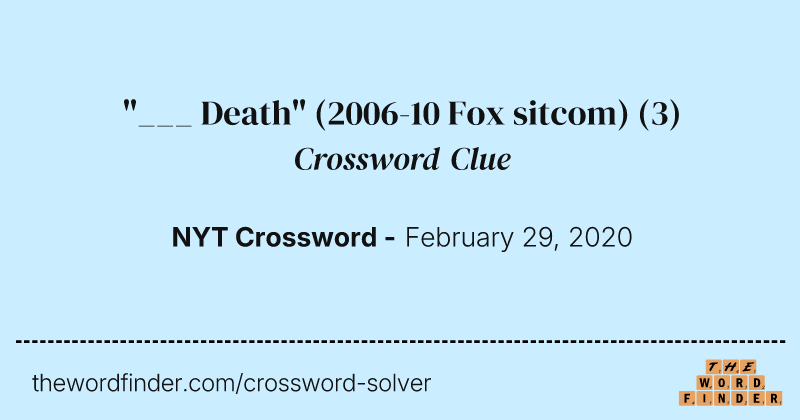 "___ Death" (2006-10 Fox sitcom) crossword clue image