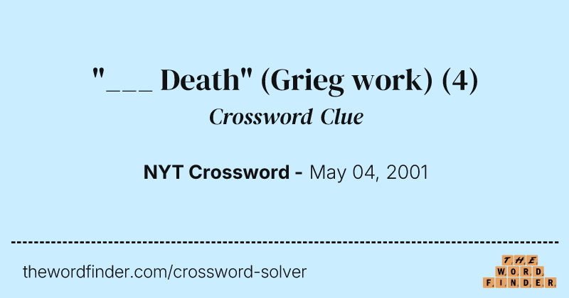 "___ Death" (Grieg work) crossword clue image
