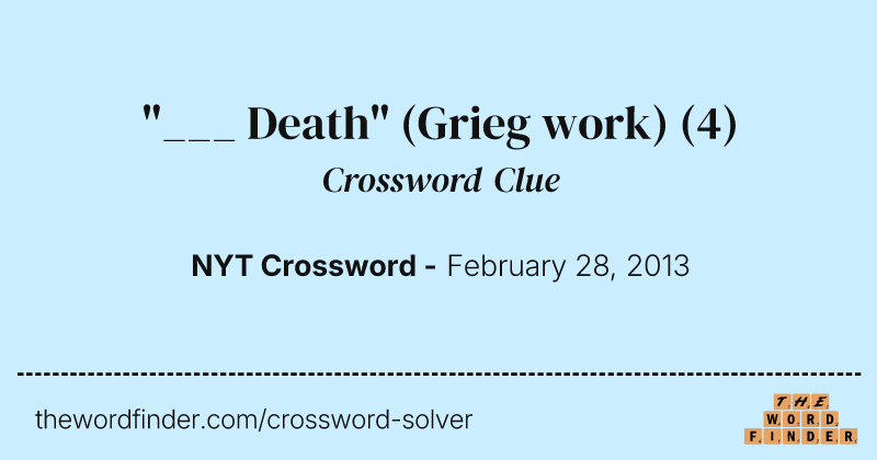 "___ Death" (Grieg work) crossword clue image