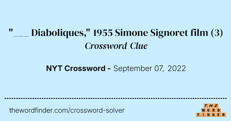 "___ Diaboliques," 1955 Simone Signoret film crossword clue image