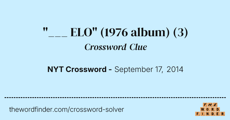 "___ ELO" (1976 album) crossword clue image