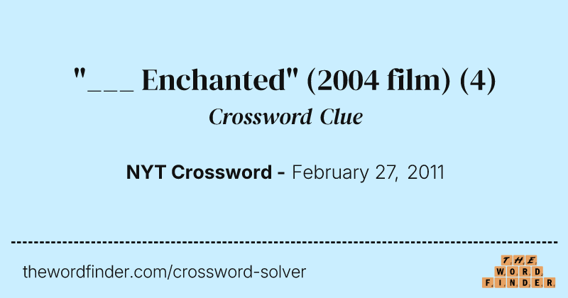 "___ Enchanted" (2004 film) crossword clue image