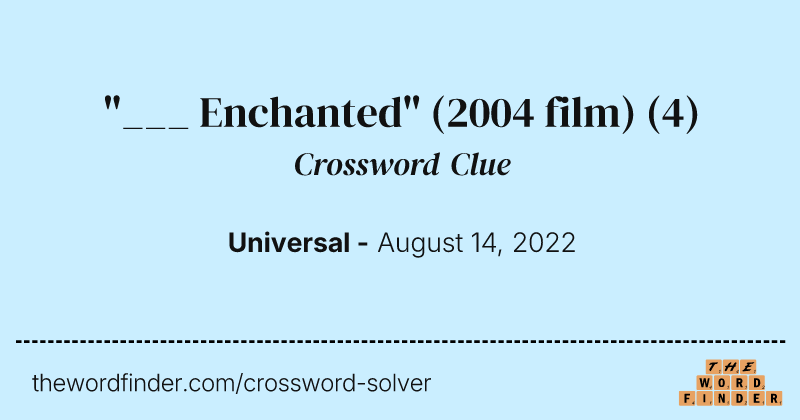 "___ Enchanted" (2004 film) crossword clue image