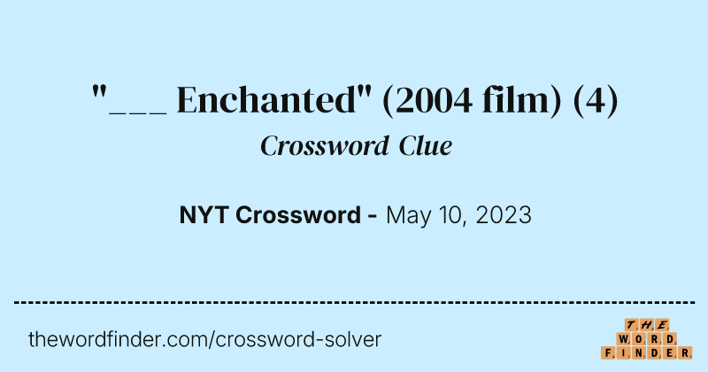 "___ Enchanted" (2004 film) crossword clue image
