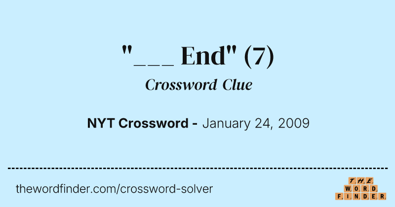 "___ End" crossword clue image
