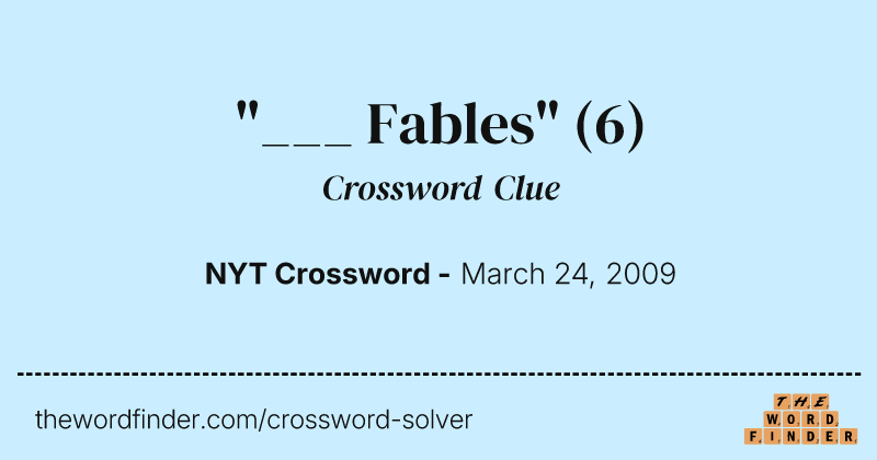 "___ Fables" crossword clue image