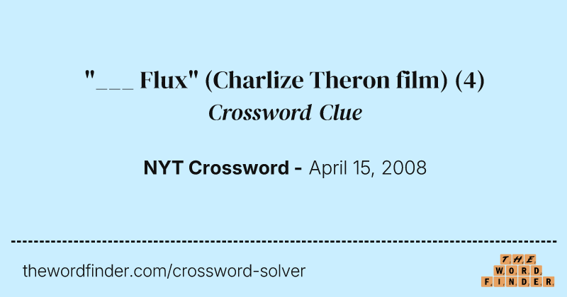 "___ Flux" (Charlize Theron film) crossword clue image