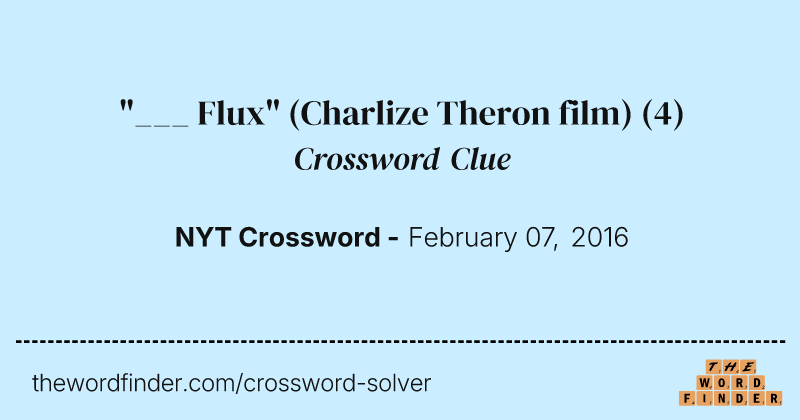 "___ Flux" (Charlize Theron film) crossword clue image