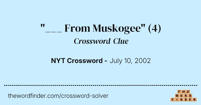 "___ From Muskogee" crossword clue image