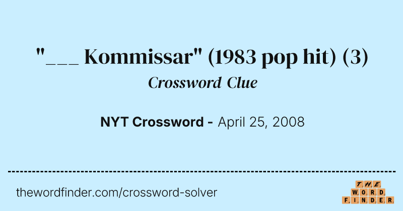 "___ Kommissar" (1983 pop hit) crossword clue image