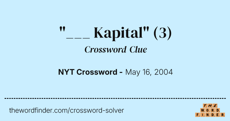"___ Kapital" crossword clue image