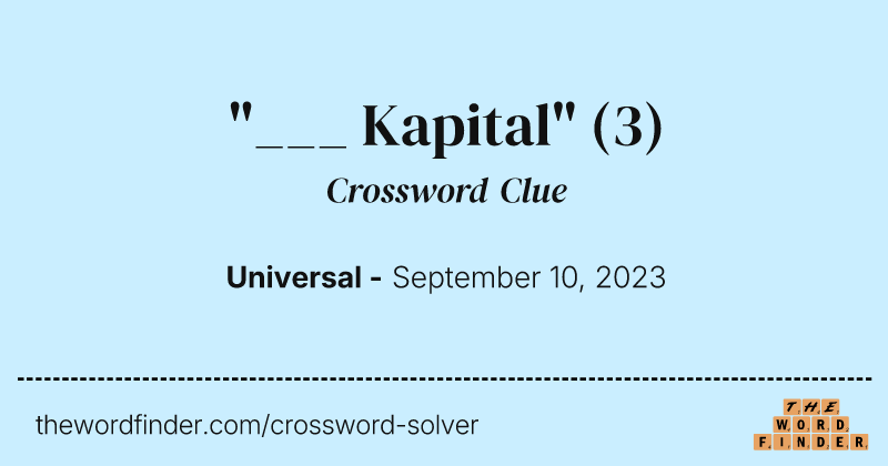 "___ Kapital" crossword clue image