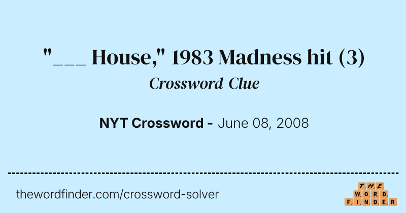 "___ House," 1983 Madness hit crossword clue image