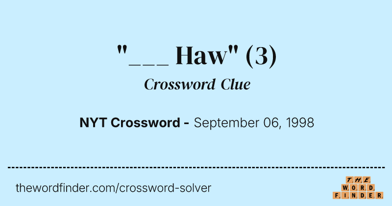 "___ Haw" crossword clue image