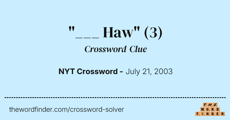 "___ Haw" crossword clue image