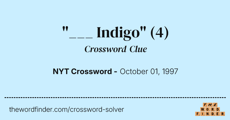 "___ Indigo" crossword clue image