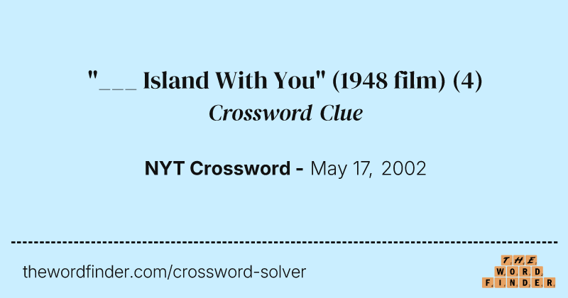 "___ Island With You" (1948 film) crossword clue image
