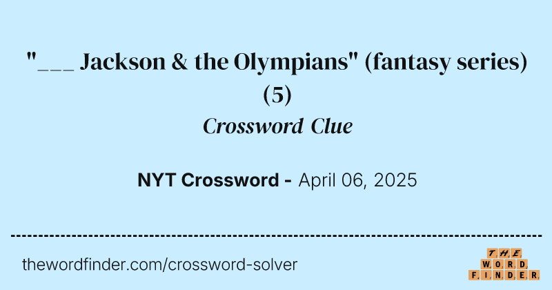 "___ Jackson & the Olympians" (fantasy series) crossword clue image