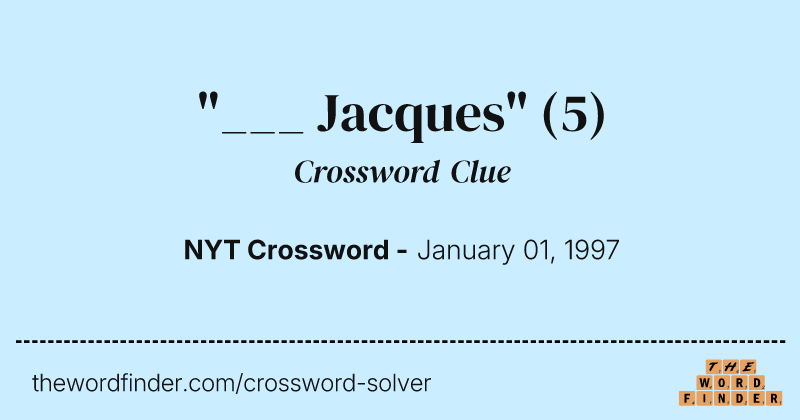 "___ Jacques" crossword clue image