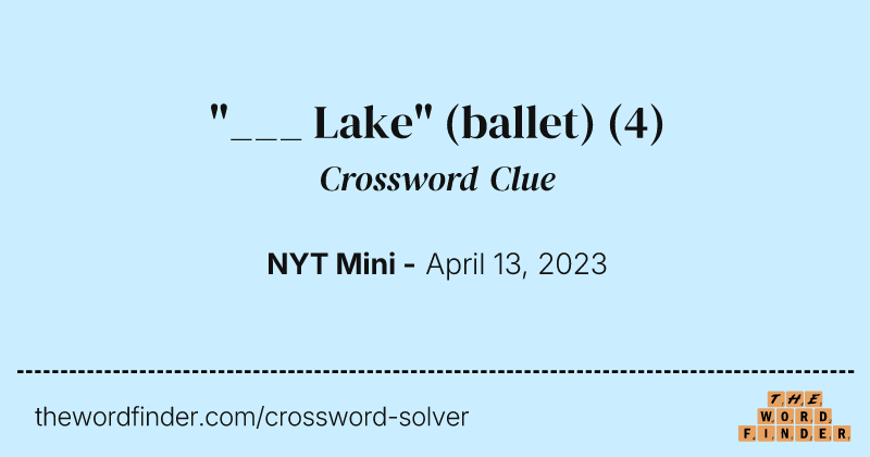 "___ Lake" (ballet) crossword clue image