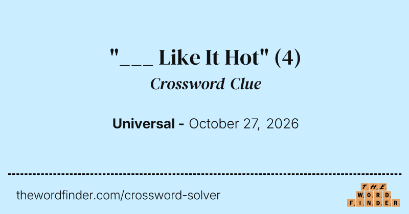 "___ Like It Hot" crossword clue image