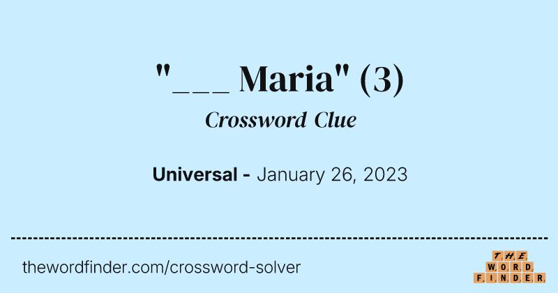 "___ Maria" crossword clue image