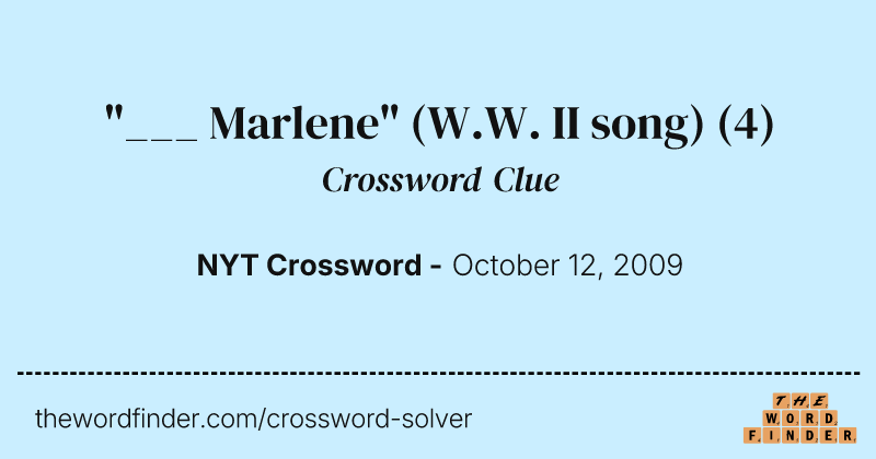 "___ Marlene" (W.W. II song) crossword clue image