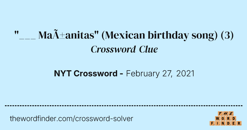 "___ Mañanitas" (Mexican birthday song) crossword clue image