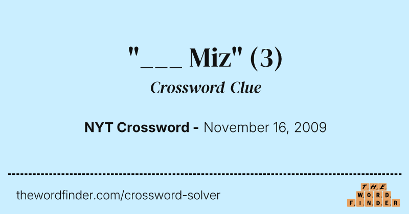 "___ Miz" crossword clue image