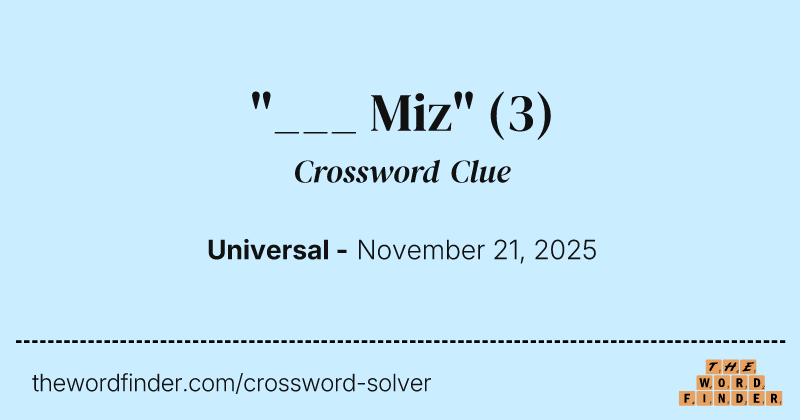 "___ Miz" crossword clue image