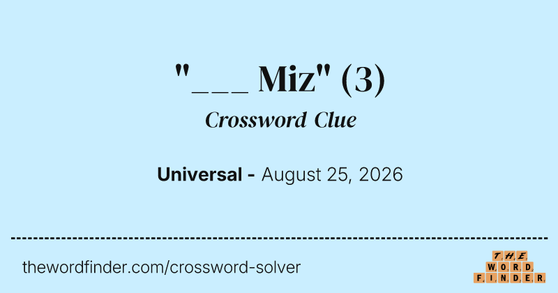 "___ Miz" crossword clue image