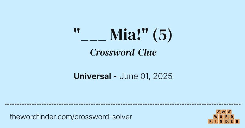 "___ Mia!" crossword clue image