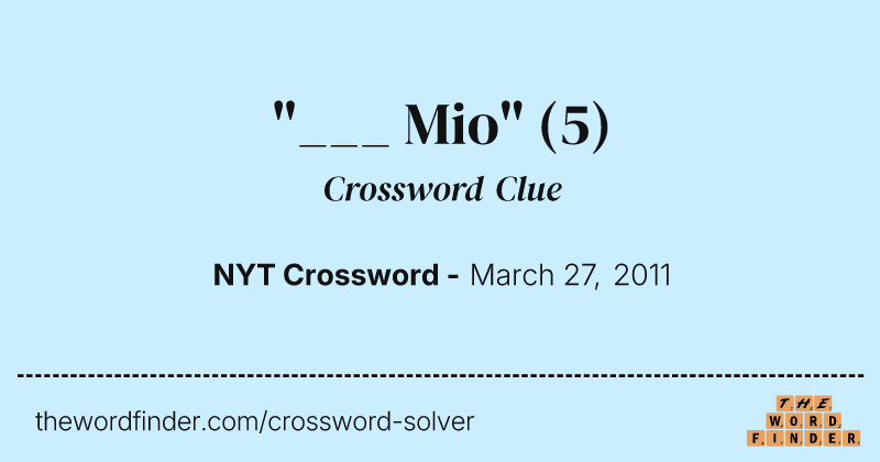 "___ Mio" crossword clue image