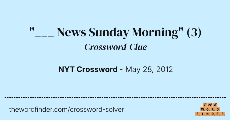 "___ News Sunday Morning" crossword clue image
