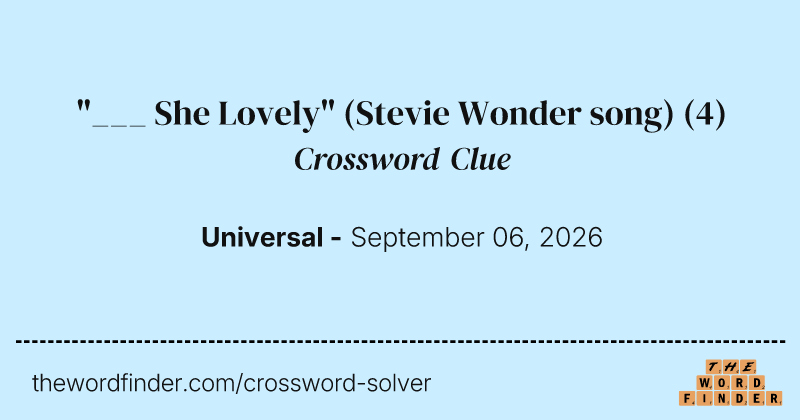 "___ She Lovely" (Stevie Wonder song) crossword clue image