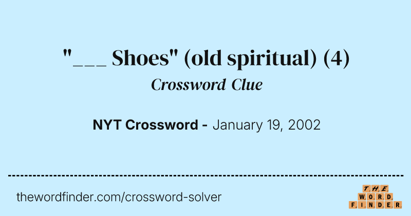"___ Shoes" (old spiritual) crossword clue image
