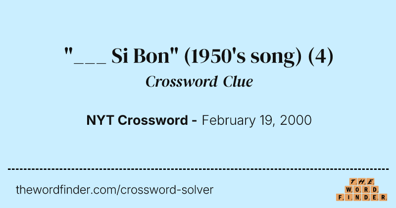 "___ Si Bon" (1950's song) crossword clue image