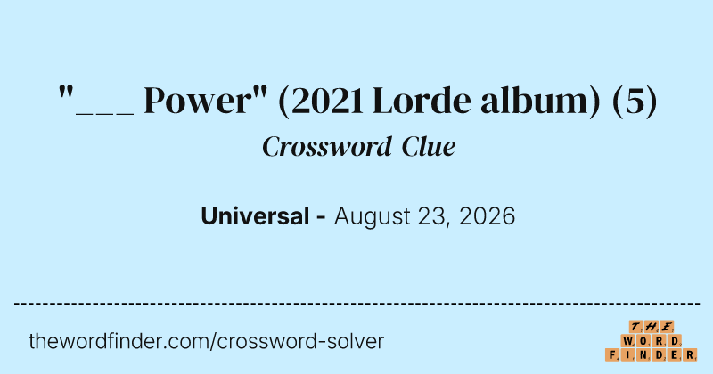 "___ Power" (2021 Lorde album) crossword clue image