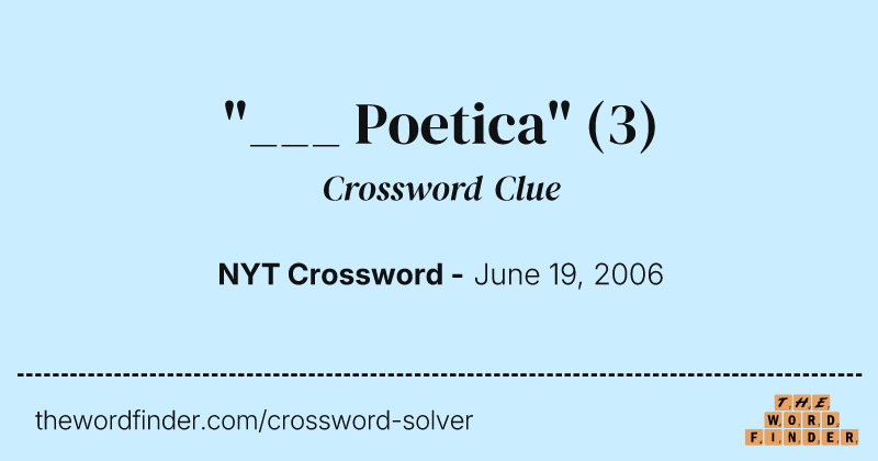 "___ Poetica" crossword clue image