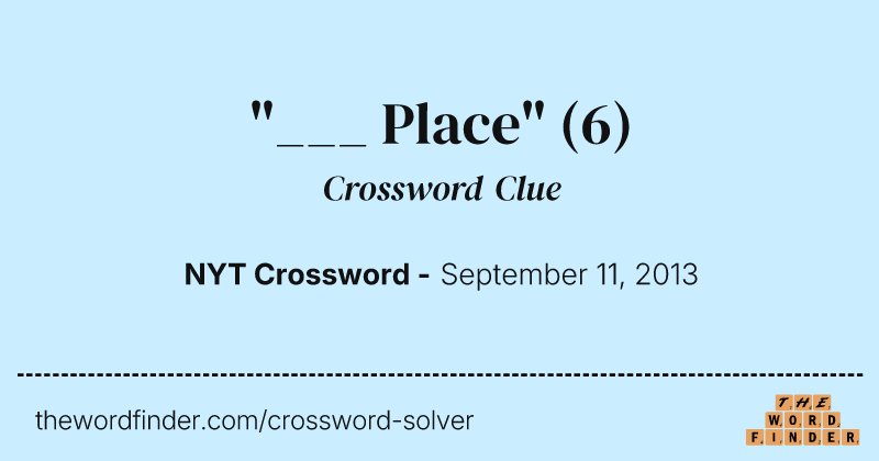 "___ Place" crossword clue image