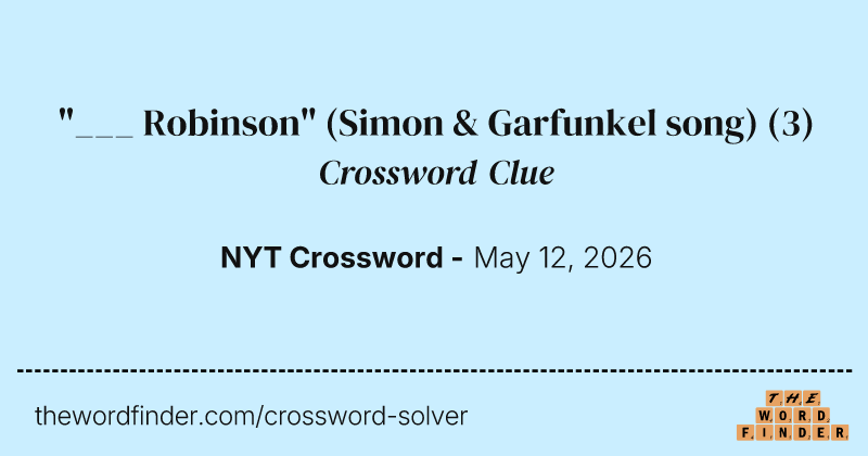 "___ Robinson" (Simon & Garfunkel song) crossword clue image