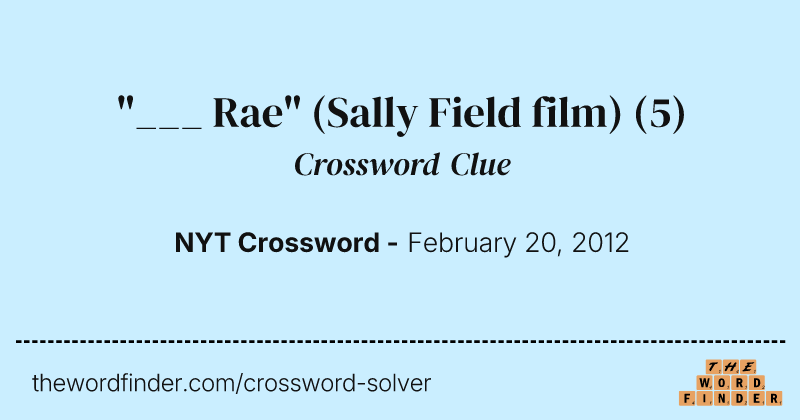"___ Rae" (Sally Field film) crossword clue image
