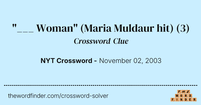 "___ Woman" (Maria Muldaur hit) crossword clue image
