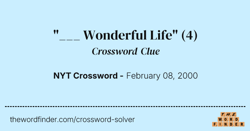 "___ Wonderful Life" crossword clue image