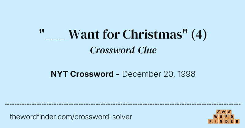 "___ Want for Christmas" crossword clue image
