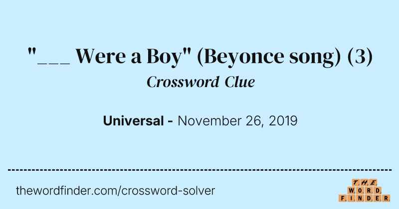 "___ Were a Boy" (Beyonce song) crossword clue image